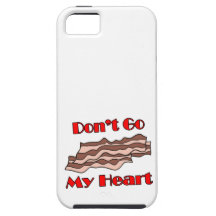 Don't Go Bacon My Heart iPhone 5 Case