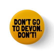 Don't Go To Devon: A Cornish Soundboard Badge Pins