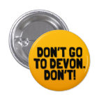 Don't Go To Devon: A Cornish Soundboard Badge Pins