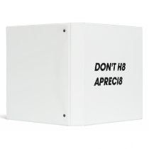 DON'T H8, APRECI8 BINDERS