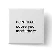 Don't hate buttons by jonnydowntown Don't hate buttons