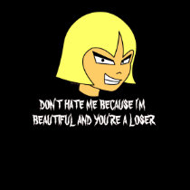 "Don't Hate Me Because I'm Beautiful" Shirt