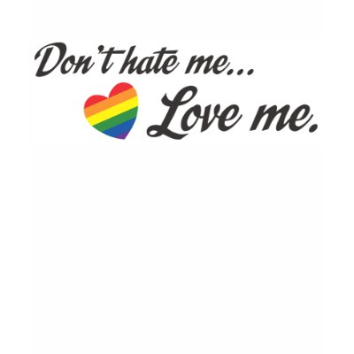 Don't hate me...Love me. Shirts by CaringHearts