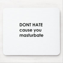 Don't hate mousepads by jonnydowntown Don't hate mousepads