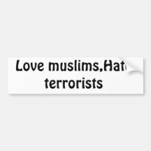 Dont hate muslims! bumper stickers