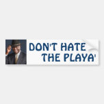 Don't Hate the Playa' Bumper Sticker
