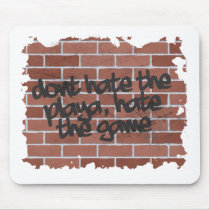 dont hate the playa graffiti  design mousepads