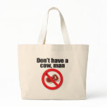 Don't Have a Cow Man bags