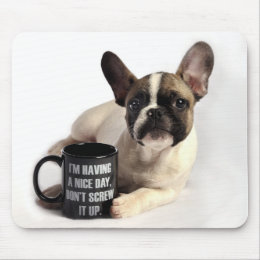 Don't have a nice day! mousepad