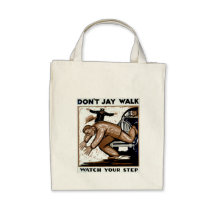 Don't Jay Walk - Watch your Step ! Bag