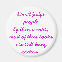 Don't Judge People Fridge Magnet