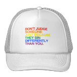 DON'T JUDGE SOMEONE BECAUSE THEY SIN DIFFERENTLY - HAT