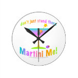 Don't Just Stand There, MARTINI ME! WALL CLOCK