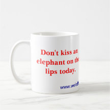 Don't kiss an elephant (mug)
