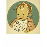 Don't Kiss Me T-shirts