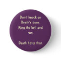 Don't knock on Death's door.  Ring... - Customized buttons