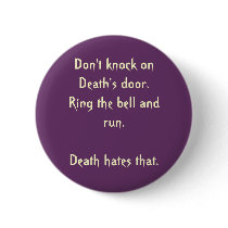 Don't knock on Death's door.  Ring... - Customized buttons