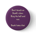 Don't knock on Death's door.  Ring... - Customized buttons