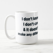 don't know & don't care mugs