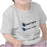 Don't Know Don't Care! Tee Shirts