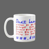 Don't Leave Me In Love mugs