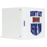 Don't Let Bigotry Define You Binder