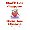 Don't let cancer break your heart shirt