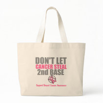 Dont Let Cancer Steal Second 2nd Base bags by cancerapparel Dont Let Cancer Steal Second 2nd Base bags