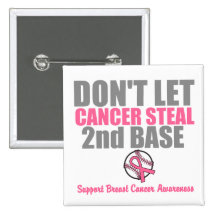 Dont Let Cancer Steal Second 2nd Base Pinback Button