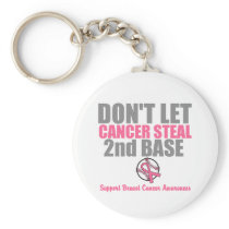 Dont Let Cancer Steal Second 2nd Base Keychain