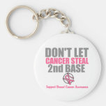 Dont Let Cancer Steal Second 2nd Base Keychain