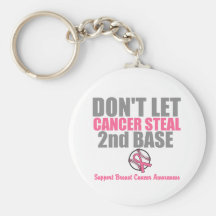 Dont Let Cancer Steal Second 2nd Base Keychain