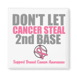 Dont Let Cancer Steal Second 2nd Base Refrigerator Magnets