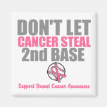 Dont Let Cancer Steal Second 2nd Base Refrigerator Magnets