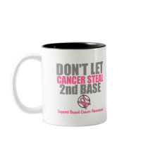 Dont Let Cancer Steal Second 2nd Base Mugs