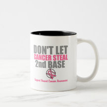 Dont Let Cancer Steal Second 2nd Base Mugs
