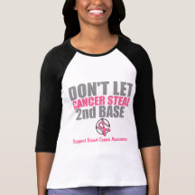 Dont Let Cancer Steal Second 2nd Base Tee Shirts
