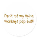 Don't let my flying monkeys pop out!! stickers
