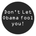 Don't Let Obama fool you! stickers by jenniekurono Don't Let Obama fool you! stickers