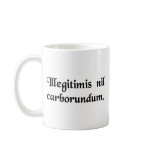 Don't let the bastards grind you down. coffee mugs