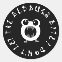 Don't Let The Bedbugs Bite! stickers