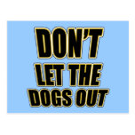 Don't Let the Dogs Out Postcards