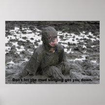 Don't let the mud slinging get you down poster