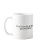 Don't Let the Turkeys Get You Down Coffee Mug Don't Let the Turkeys Get You Down Coffee Mug