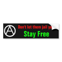 don't let them jail you bumpersticker bumper stickers