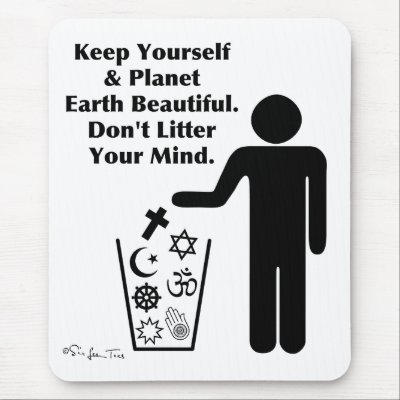 Litter on And Planet Earth Beautiful  Don T Litter Your Mind  With Religion