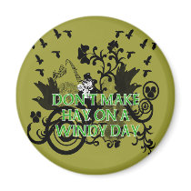 Don't Make Hay On a Windy Day magnets by IrishBlessings Don't Make Hay On a Windy Day magnets