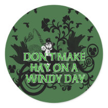 Don't Make Hay On a Windy Day stickers by IrishBlessings Don't Make Hay On a Windy Day stickers