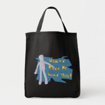 Don't make me... bag
