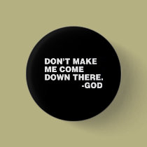 DON'T MAKE ME! buttons